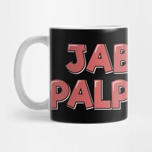 Jabber Palpitate Lettering Mug